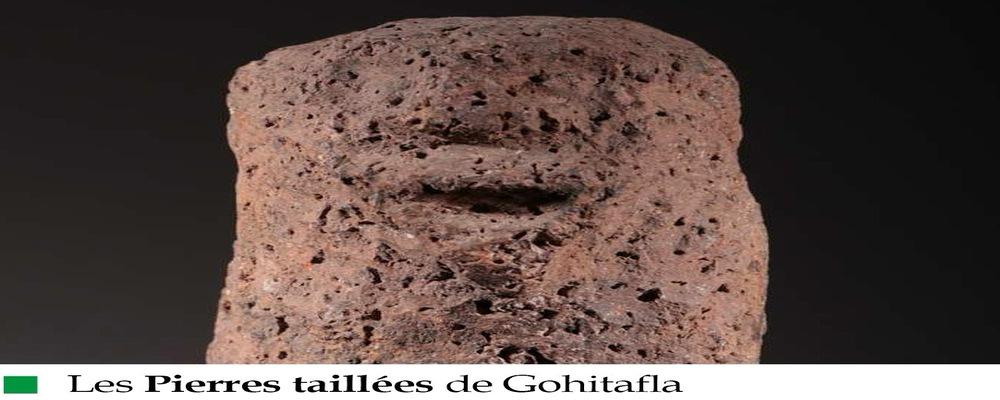 ESCALE CULTURELLE - LES PIERRES TAILLEES DE GOHITAFLA